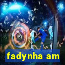 fadynha am